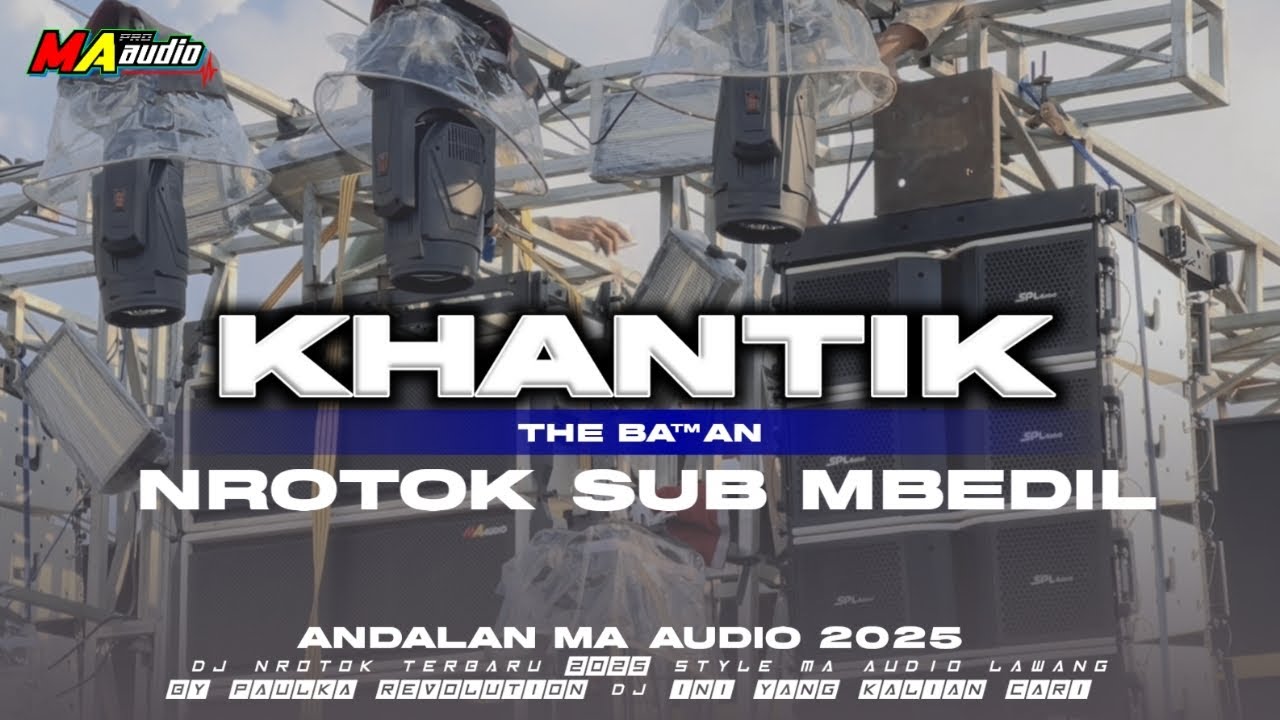 Jingle MA AUDIO LAWANG || Dj khantik Nrotok sub bedil terbaru 2025 #maaudiolawang