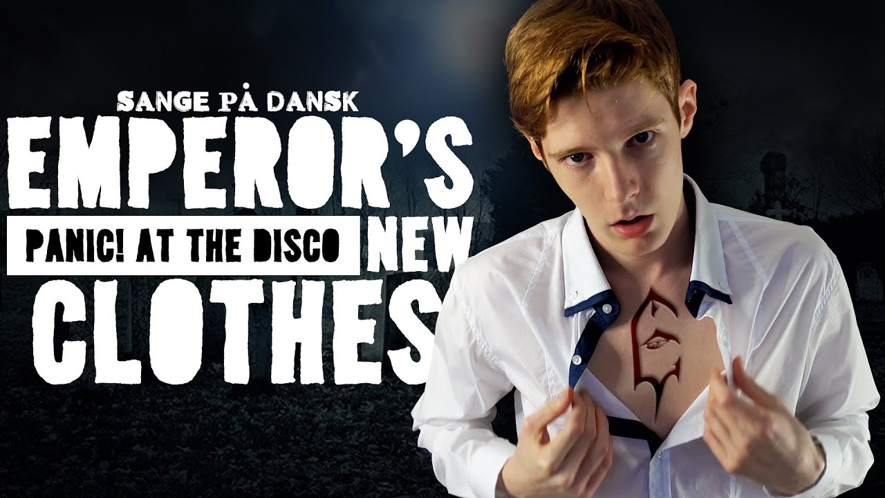 Songs in Danish: Emperor's New Clothes - Panic! At The Disco