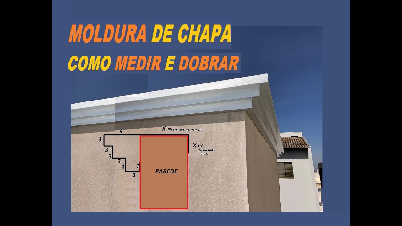 MOLDURA DE CHAPA, COMO TIRAR AS MEDIDAS E DOBRAR!