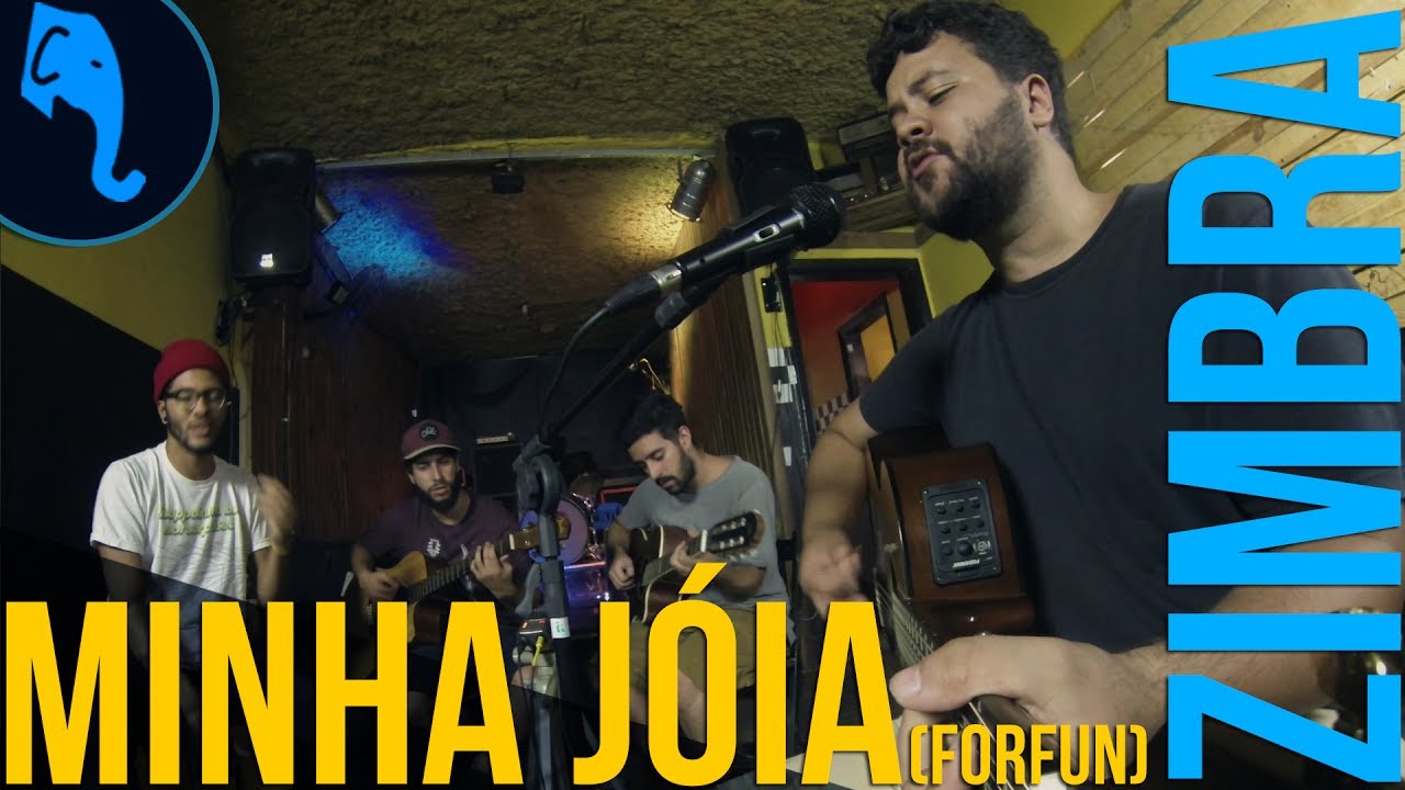 Minha Jóia (Forfun) - Zimbra | ELEFANTE SESSIONS