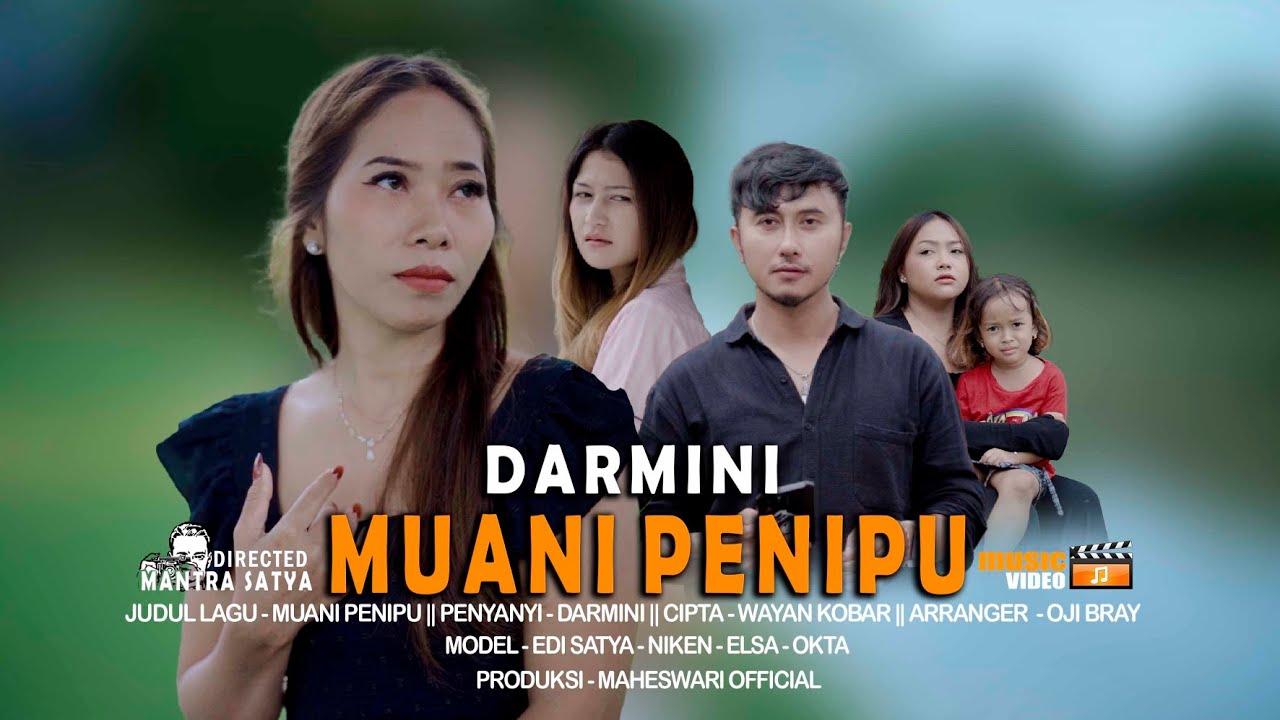 MUANI PENIPU | Darmini (Official Video Klip)