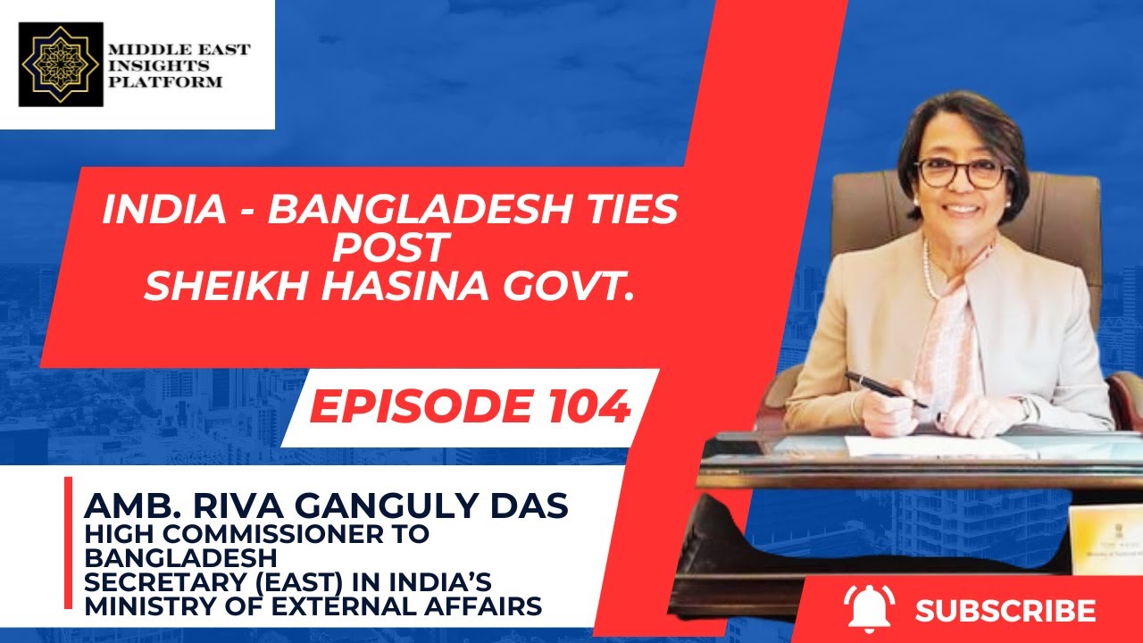 Ep. 104|  #India #bangladesh  relations in the post–#sheikhhasina era| Amb. Riva Ganguly Das