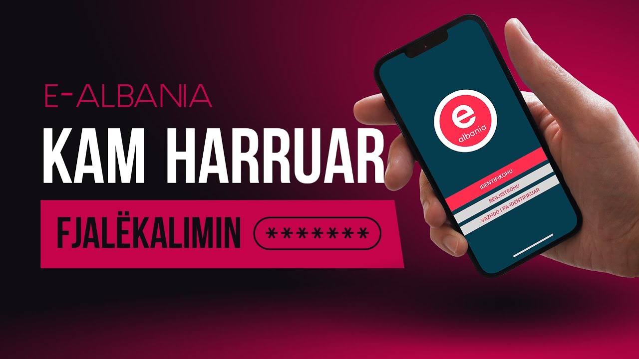 Kam harruar fjalëkalimin E-Albania