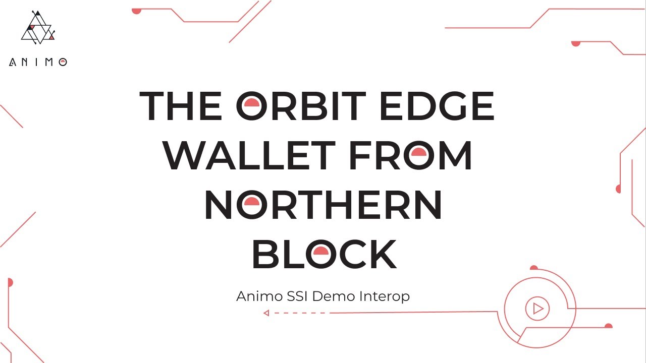 The Orbit Edge Wallet from Northern Block [Animo SSI Demo Interop]