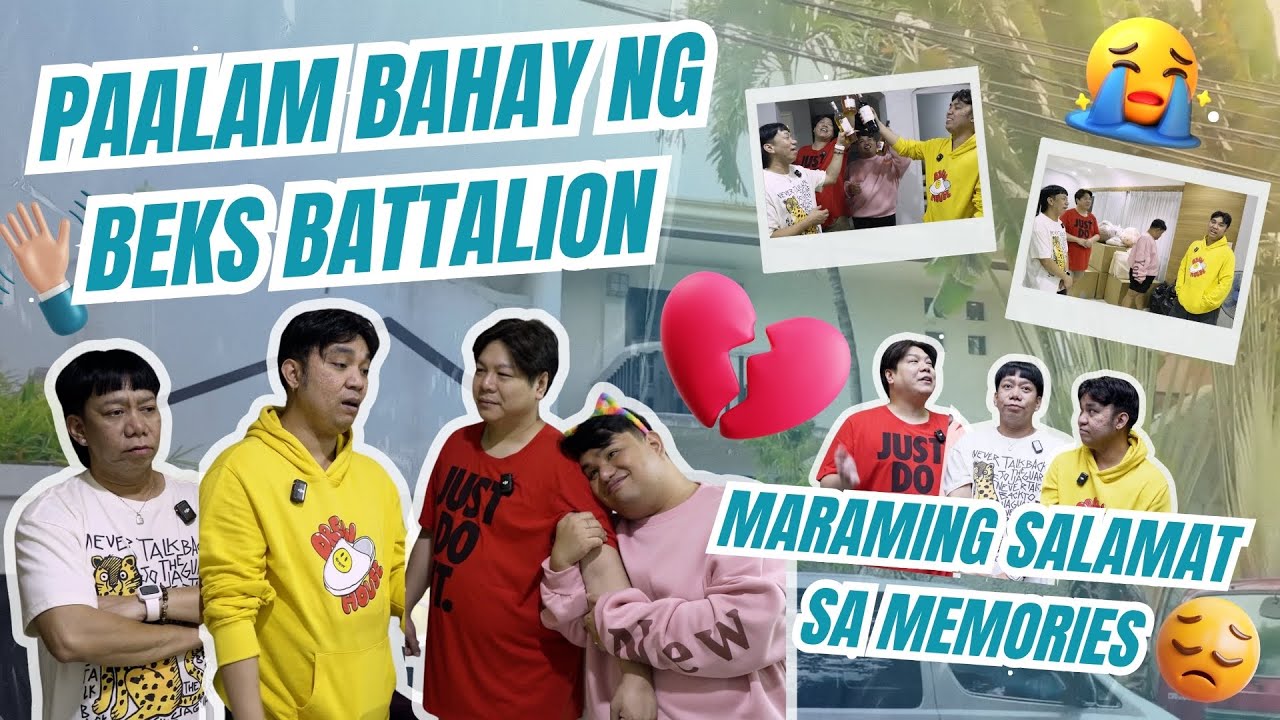 PAALAM BAHAY NG BEKS BATTALION (MARAMING SALAMAT SA MEMORIES)