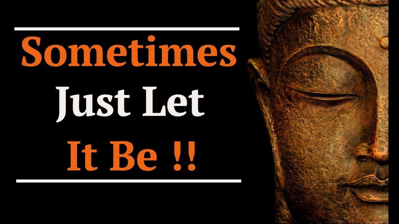 Sometimes Just Let It Be !!