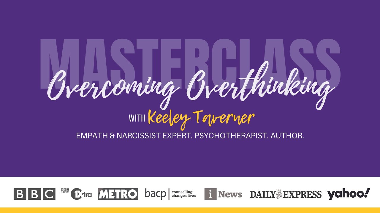 Masterclass: Overcoming Overthinking with Keeley Taverner