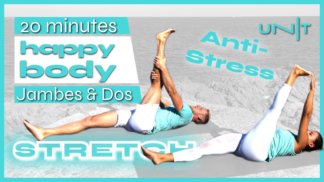 Happy Body détente, anti-stress et routine bien-être, étirement sur le bas du corps et le dos