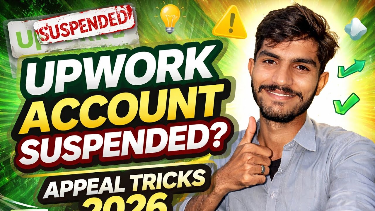 Upwork Account Suspended 😱 | Appeal Approved Karne Ki Best Tricks 2026 | Step-by-Step Guide