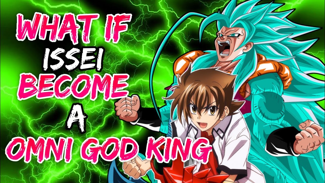 What if Issei become A Omni god king? |The Short Movie|