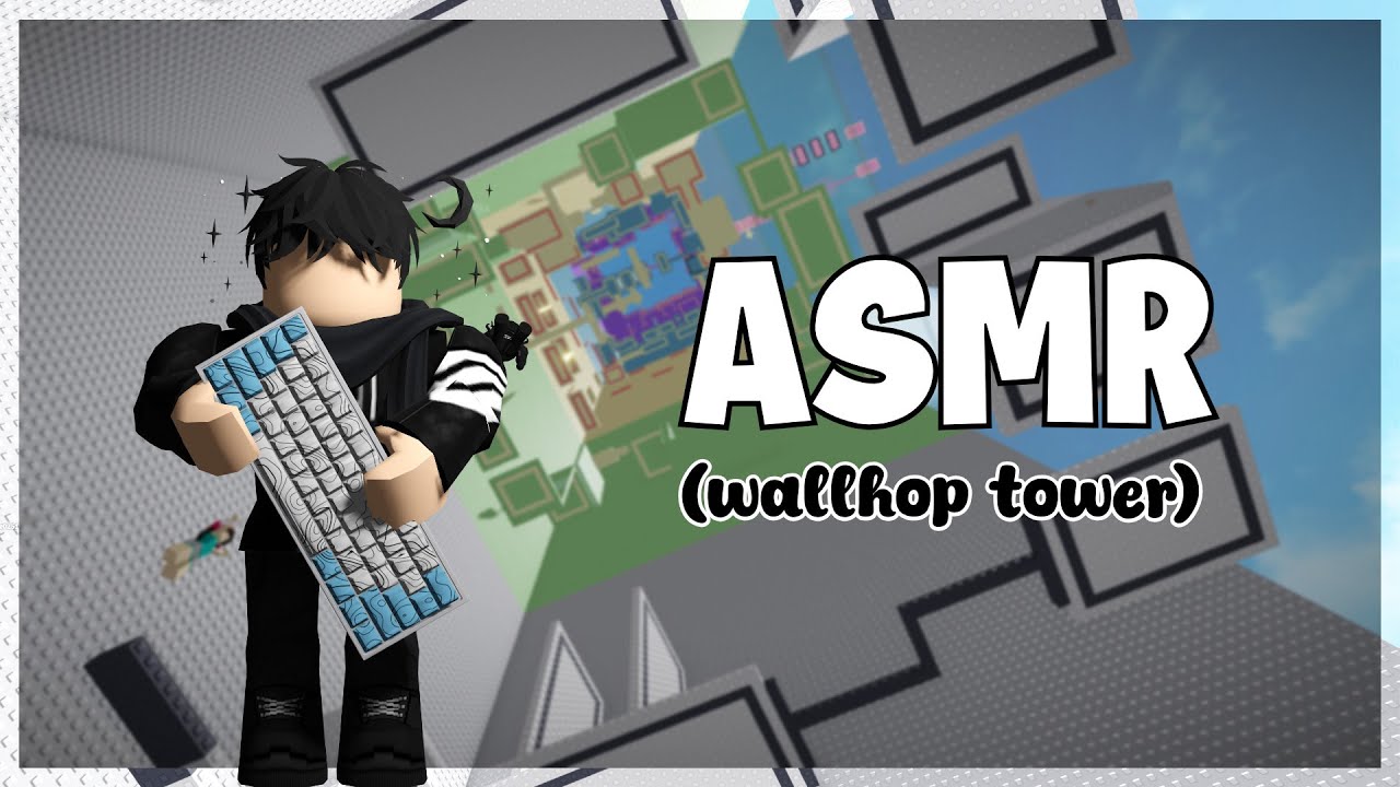 (FULL) Mastering the Art of Wallhop Tower but it's CLICKY Keyboard ASMR!