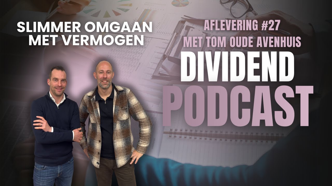 💡 Slim omgaan met vermogen | Belastingen, schenken & nalaten | Dividend Podcast #27