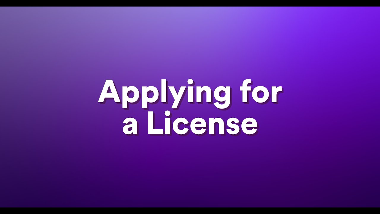 Applying for a License