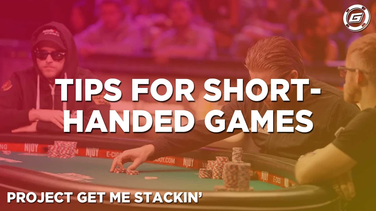 How To Play Shorthanded Poker Games