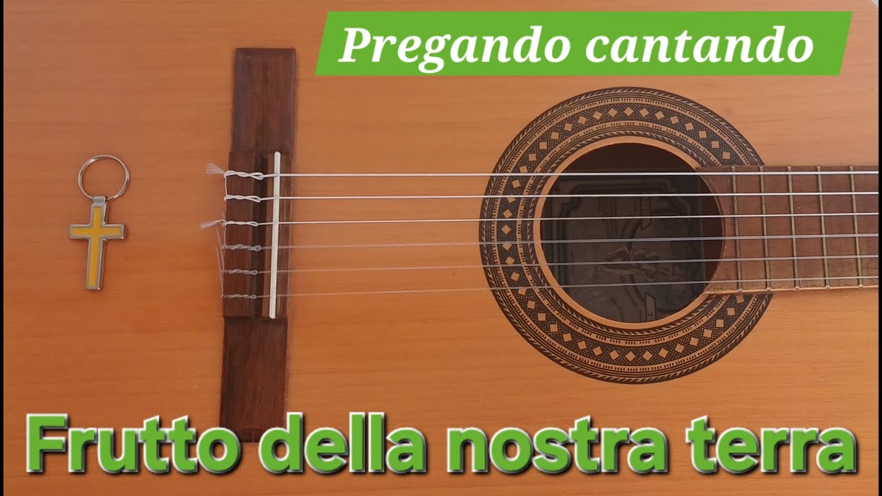 Frutto della nostra terra - Testo e accordi
