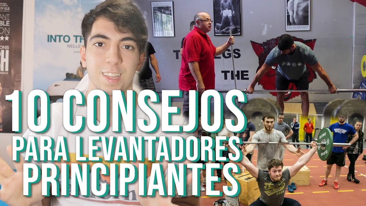 10 CONSEJOS PARA LEVANTADORES PRINCIPIANTES