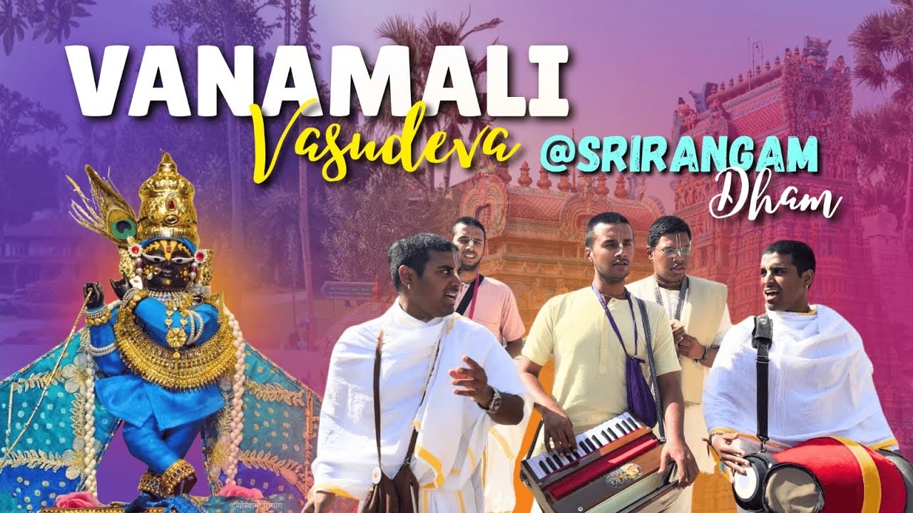 Vanamali Vasudeva…🎶🎶✨~Nagara Sankirtana