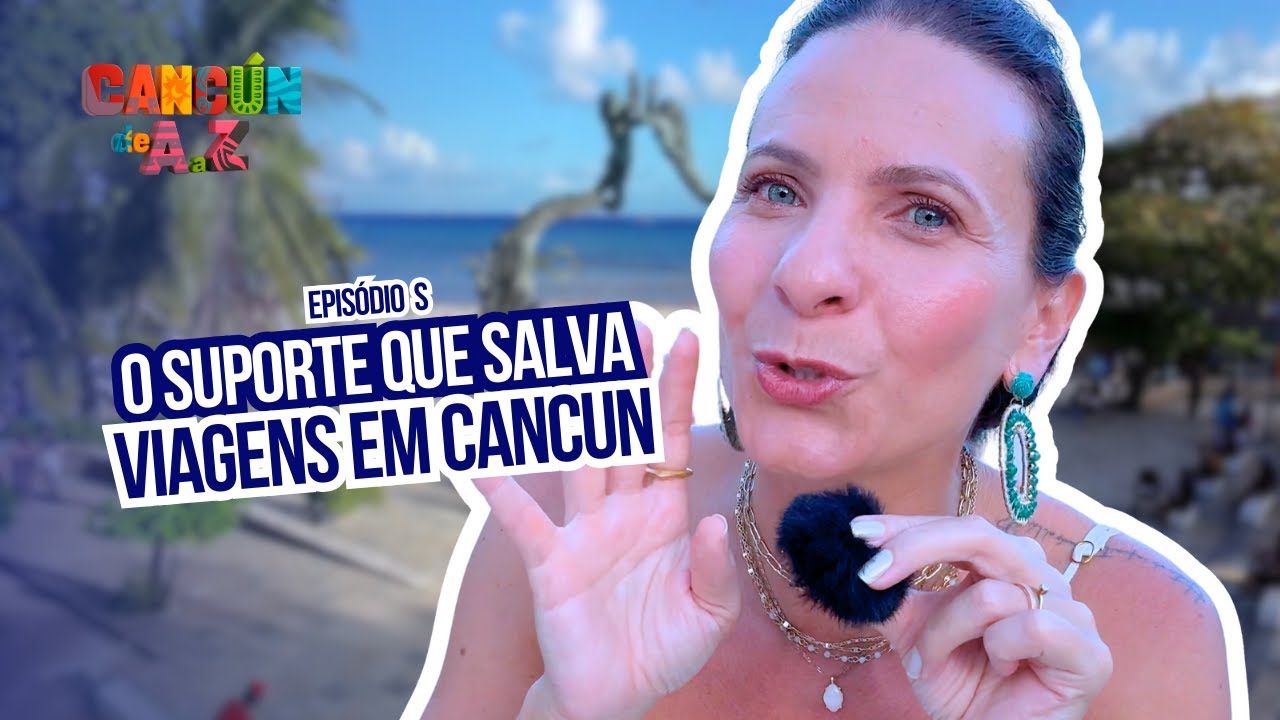 Ep. S - Suporte em Tempo Real: Histórias Verdadeiras que aconteceram em Cancun | CANCÚN DE A a Z