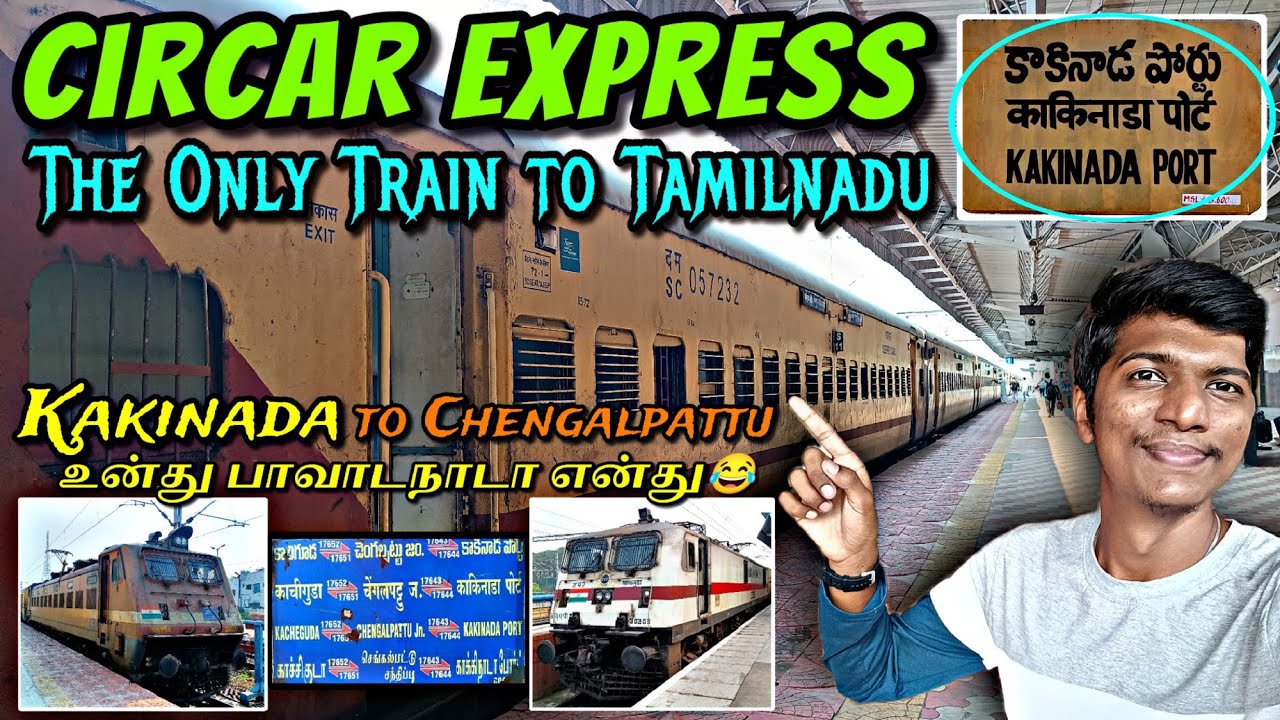 🚂CIRCAR EXPRESS TRAVEL VLOG!!! Kakinada Port-Chennai Egmore | 1st Time in this Route | Naveen Kumar