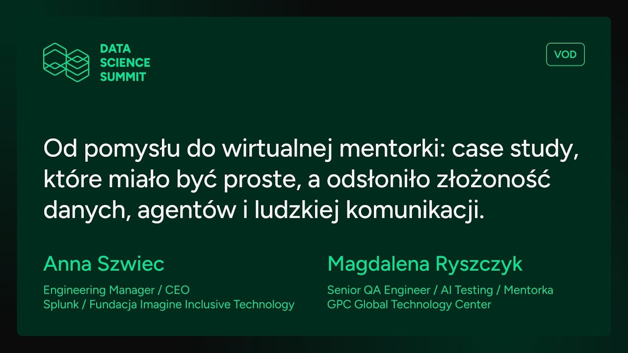 DSS25 - Od pomysłu do wirtualnej mentorki: case study, kt&oacute;re... - Anna Szwiec i Magdalena Ryszczyk
