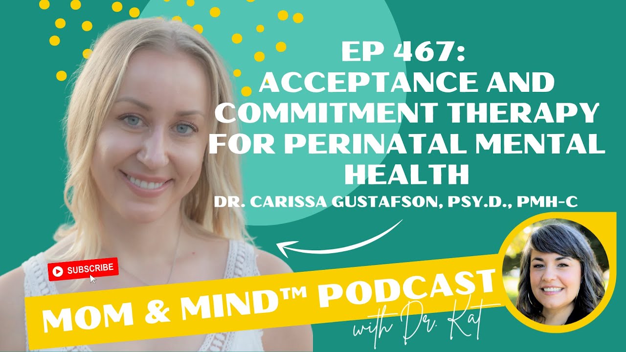 467. Acceptance and Commitment Therapy for Perinatal Mental Health