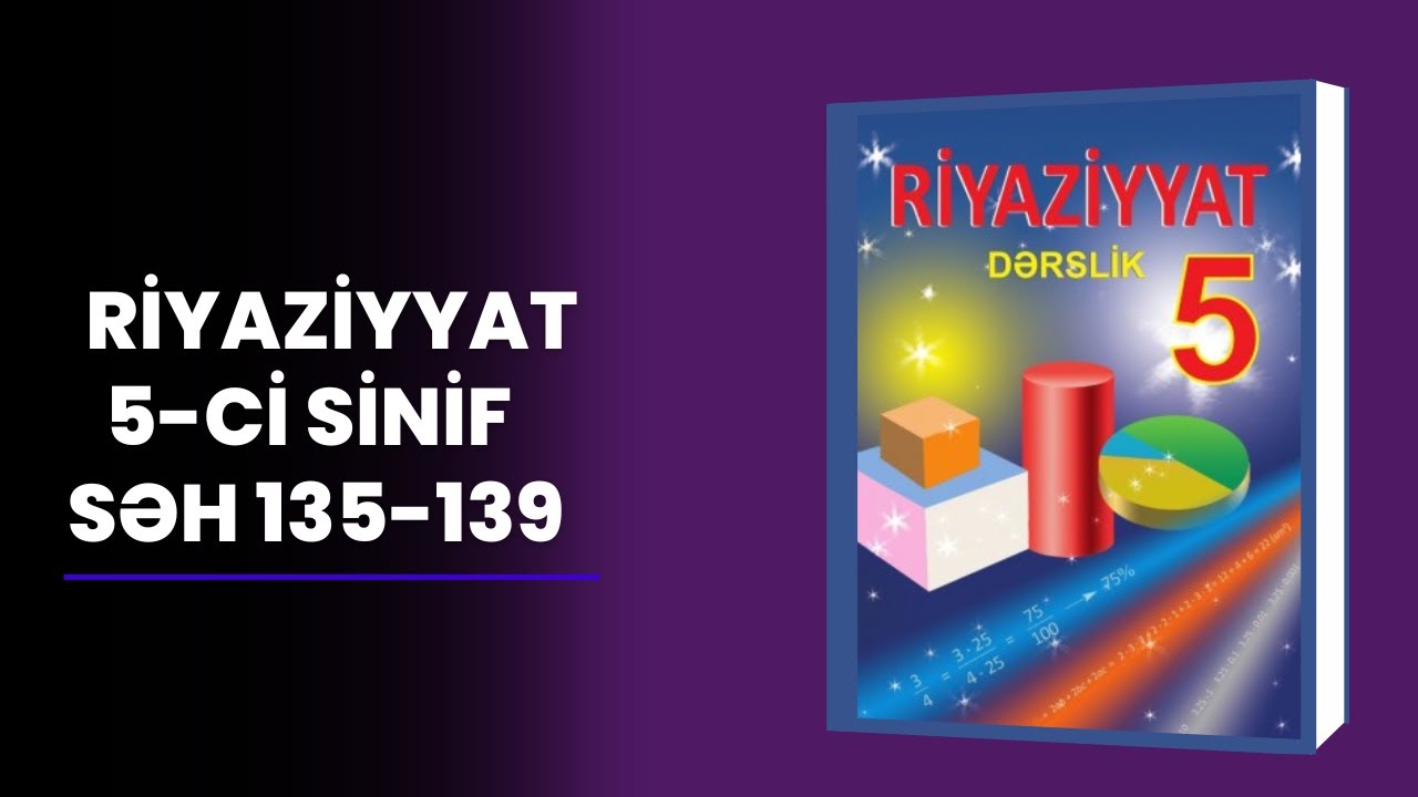 Riyaziyyat - 5-ci sinif - səh 135-136-137-138-139