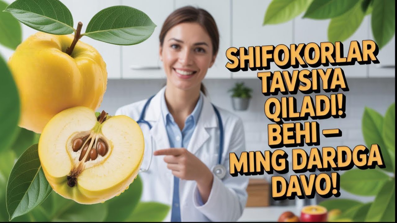 BEHI MEVASI FOYDALARI – XALQ TABOBATIDAGI OLTIN MEVA!