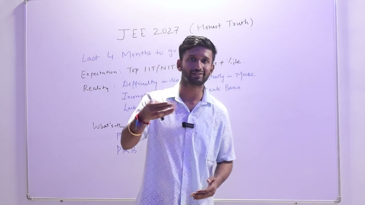 JEE 2027: Can you really crack it in Last 4 Months? (Honest Truth)