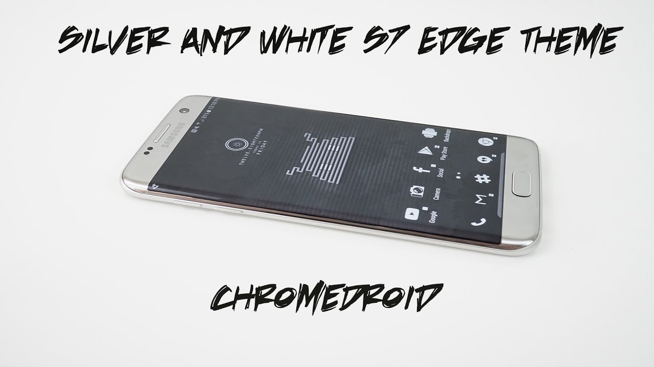 Top Android Custom Themes: Silver and White for Galaxy S7 Edge!