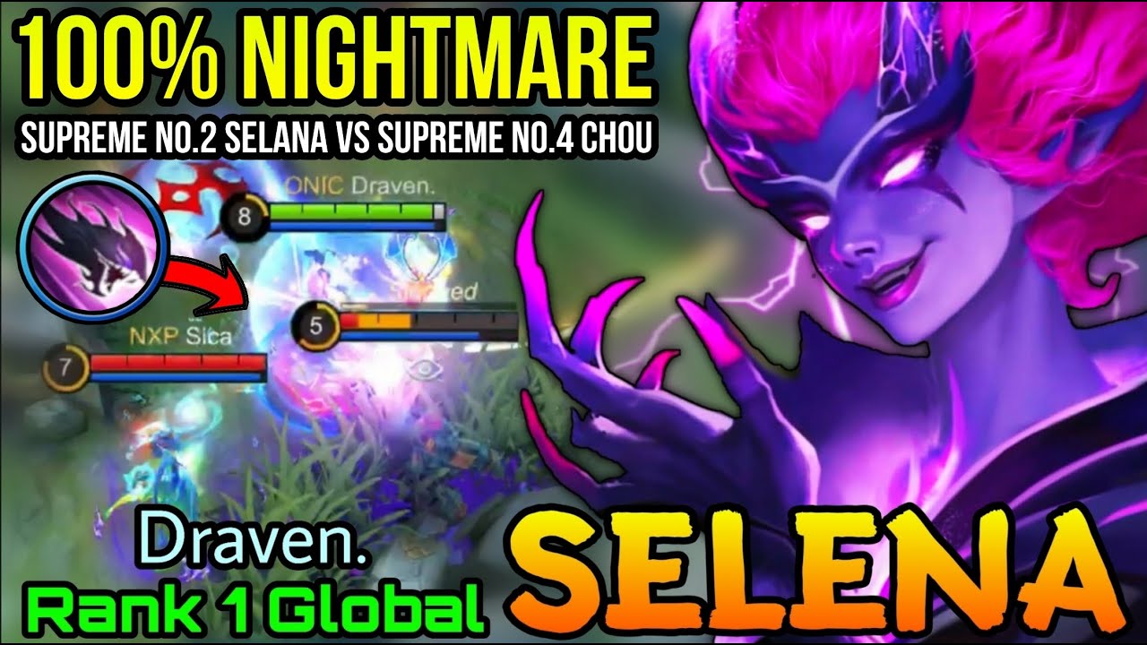 NonStop Gank!! Supreme No.2 Selena Vs Supreme No.4 Chou - Top 1 Global Selena by Draven. - MLBB