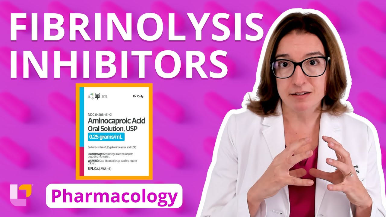 Fibrinolysis Inhibitors - Aminocaproic Acid: Pharmacology - Cardiology | @LevelUpRN​