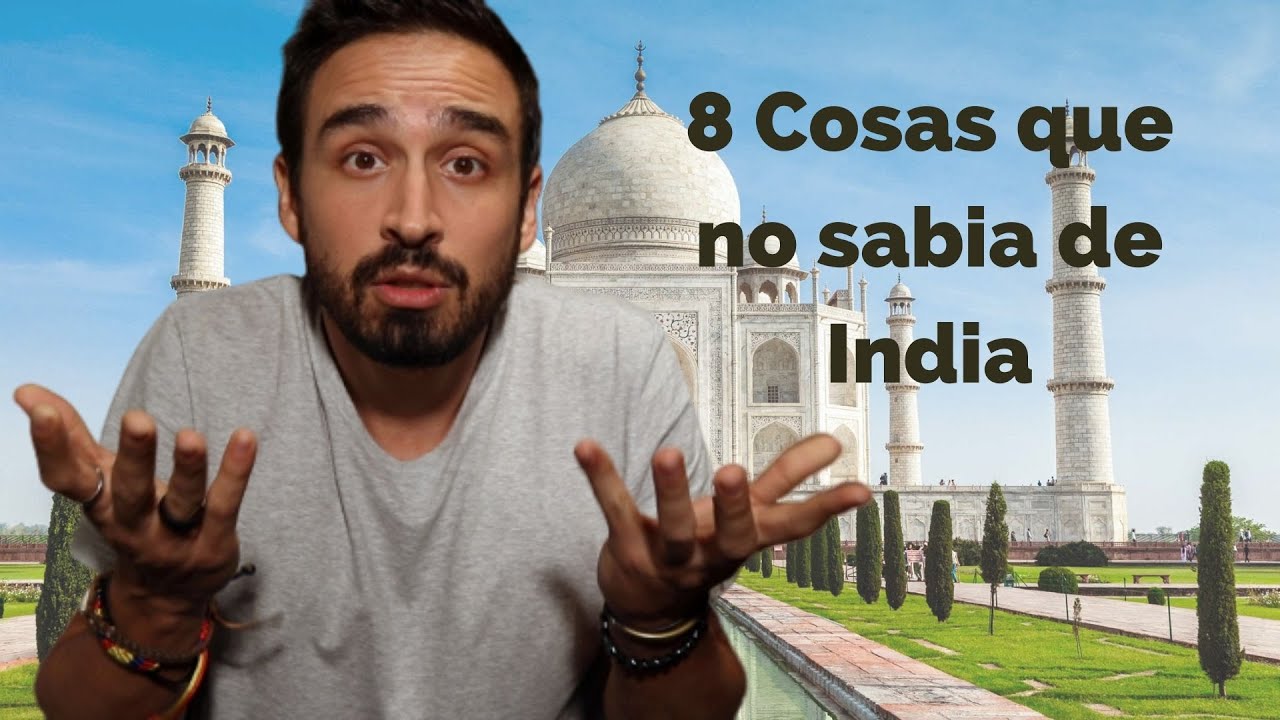 8 Datos Curiosos de la India