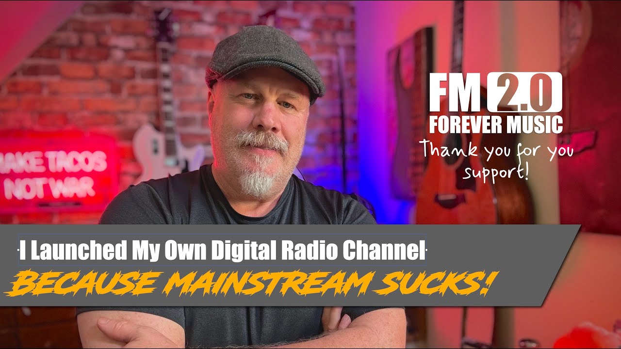 A New Digital Radio Channel, Why? Because Mainstream Sucks!