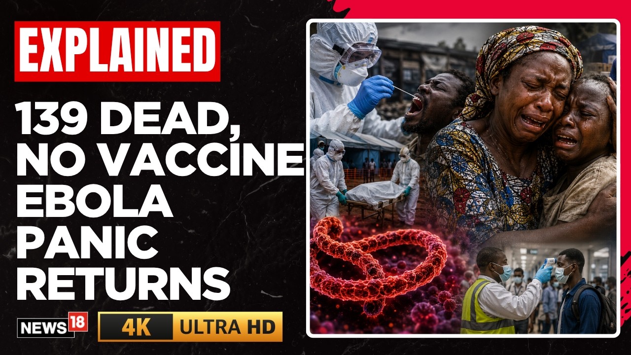 Rare Ebola Strain Outbreak In Africa Sparks Global Alarm; India Issues Advisories | N18G | 4K Video