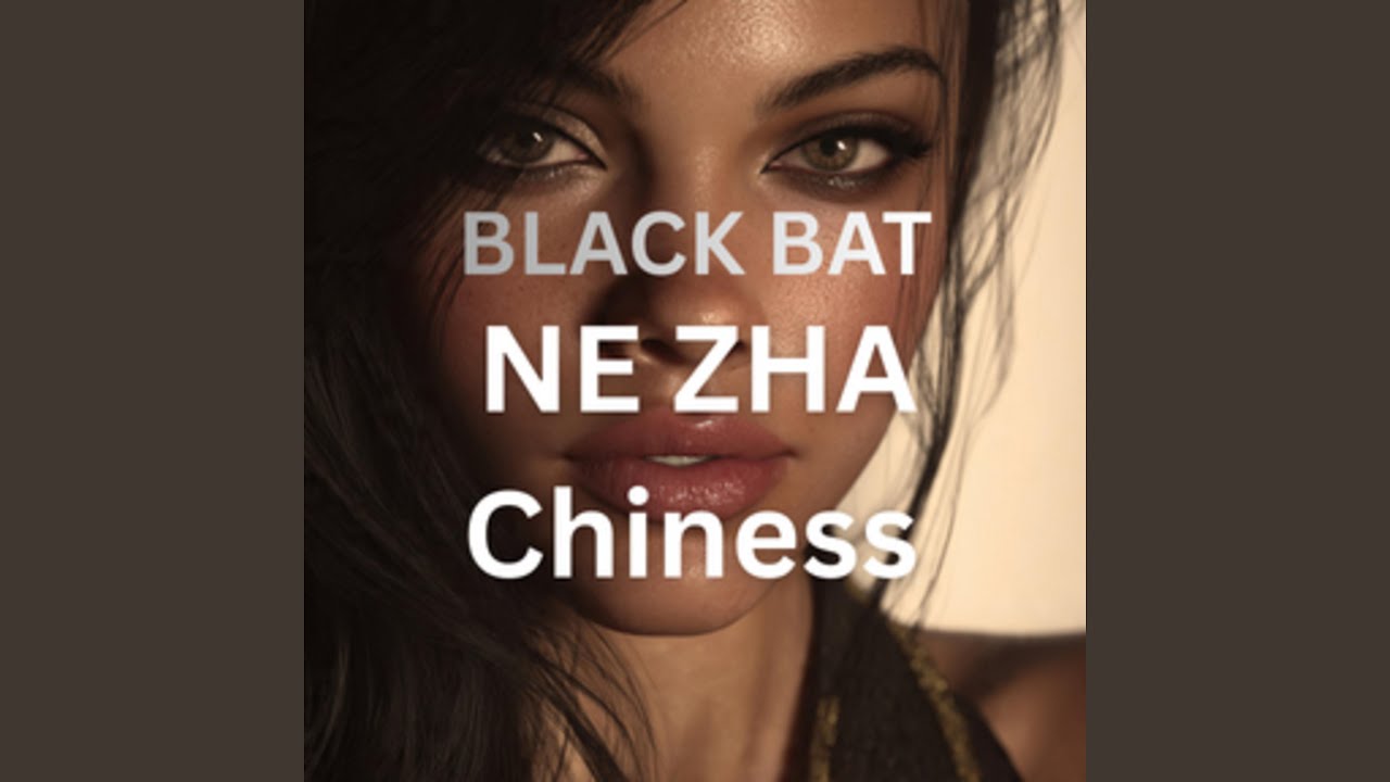 NE ZHA Chiness