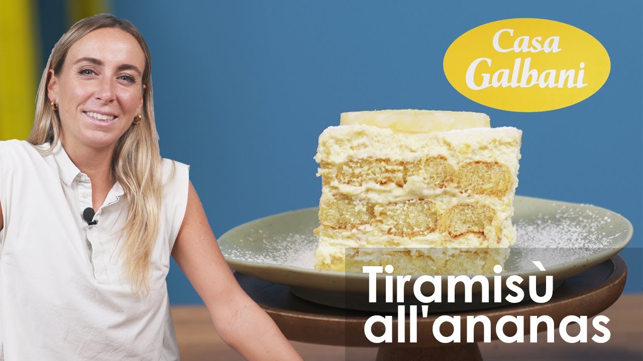Casa Galbani Ep. 5 | Tiramisù all'ananas: ricetta fresca e semplicissima