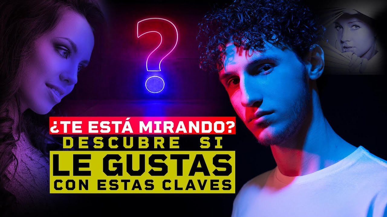 Te esta Mirando? - Descubre si LE GUSTAS con Estas Claves. #amor #consejos #desarrollopersonal