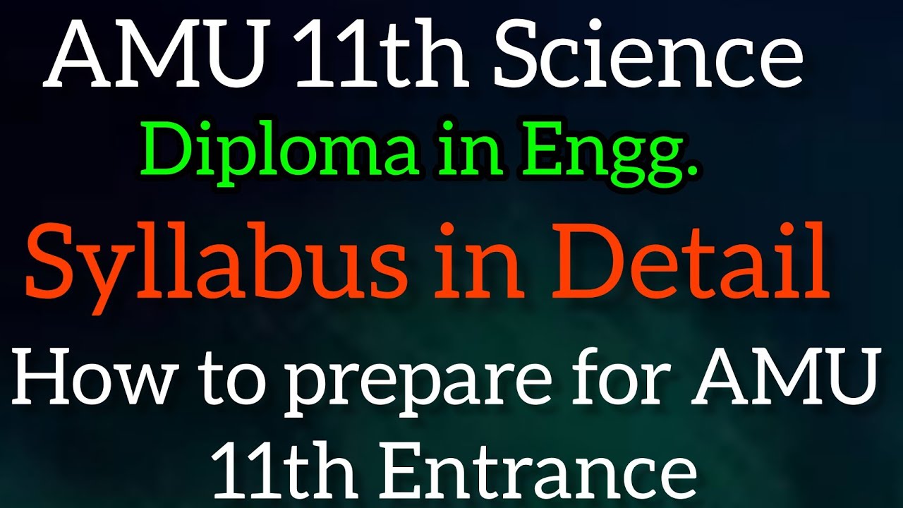 AMU 11th Science / Diploma Engg. Entrance Syllabus in Detail || How to Prepare for AMU 11th Entrance