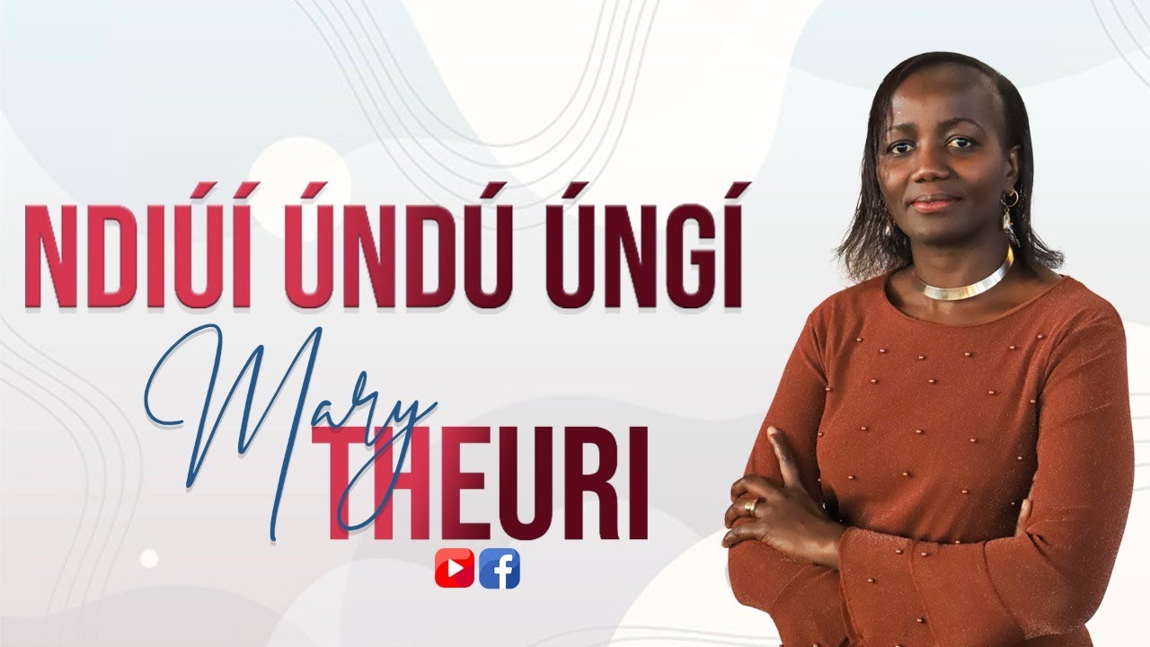 MARY THEURI - NDIUI UNDU UNGI (Official Video)