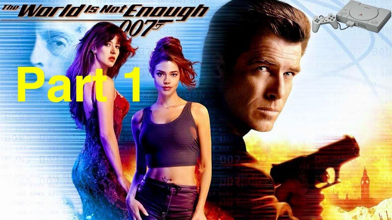 007: The World is Not Enough PS1 Gamma Play-through (Part 1)