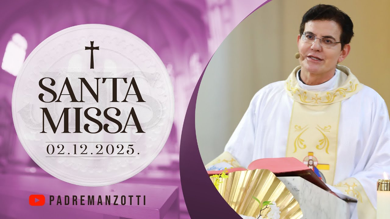 SANTA MISSA AO VIVO | 02/12/2025 | @PadreManzottiOficial