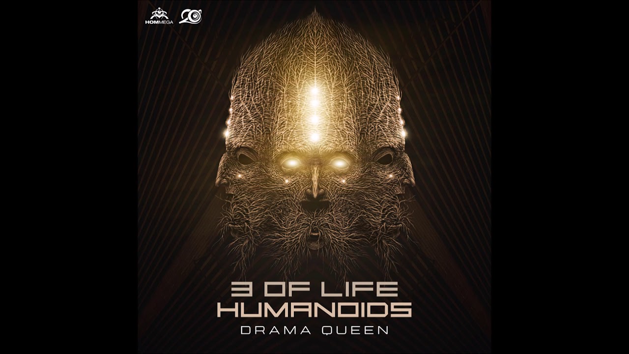 3 Of Life & Humanoids - Drama Queen