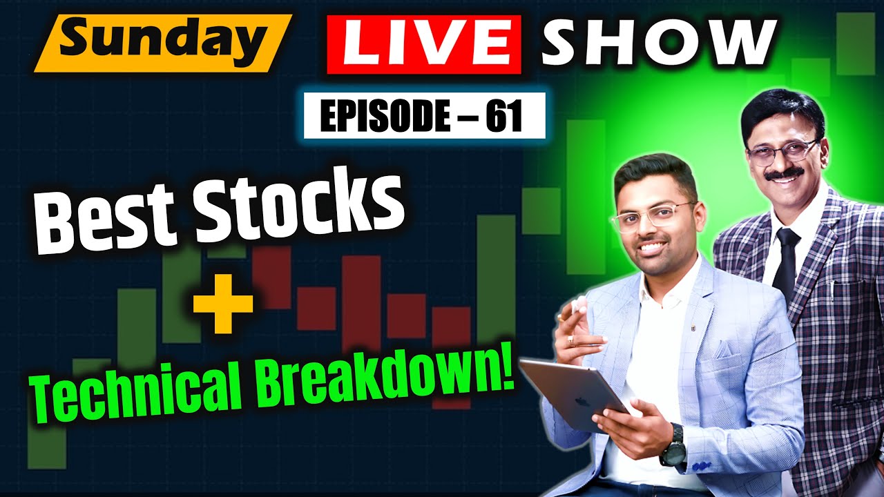 Sunday Show Ep. 61 | Market Masterclass: Top Stocks Analysis Using Technicals | Rohit Tated