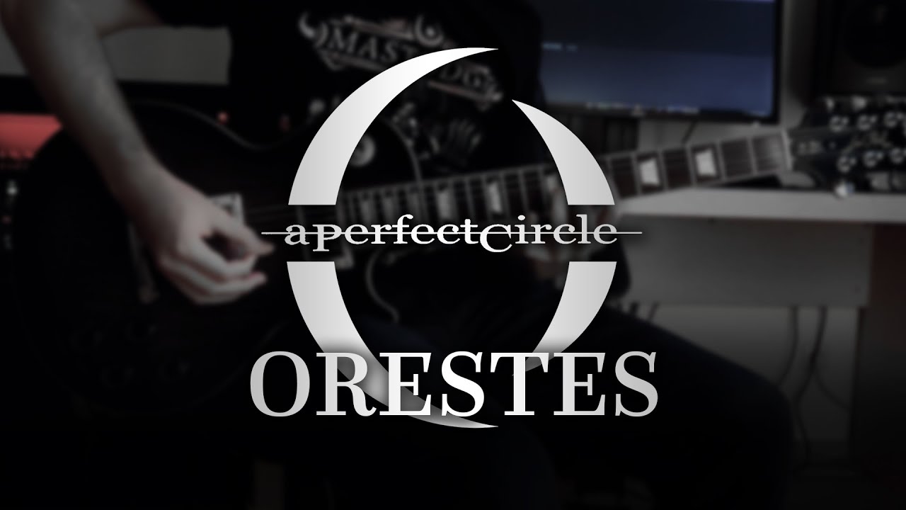A Perfect Circle - Orestes (Guitar Cover with Play Along Tabs)