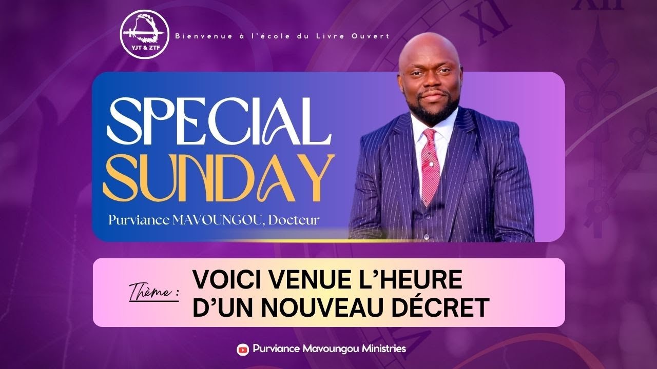 VOICI VENUE L'HEURE D'UN NOUVEAU DECRET | Purviance MAVOUNGOU, Pst.