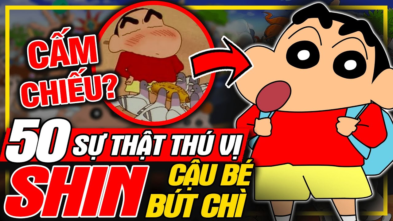 Shin Cậu B&eacute; B&uacute;t Ch&igrave;: Top 50 Sự Thật Th&uacute; Vị - Tại Sao Bị Cấm Chiếu? | meXINE