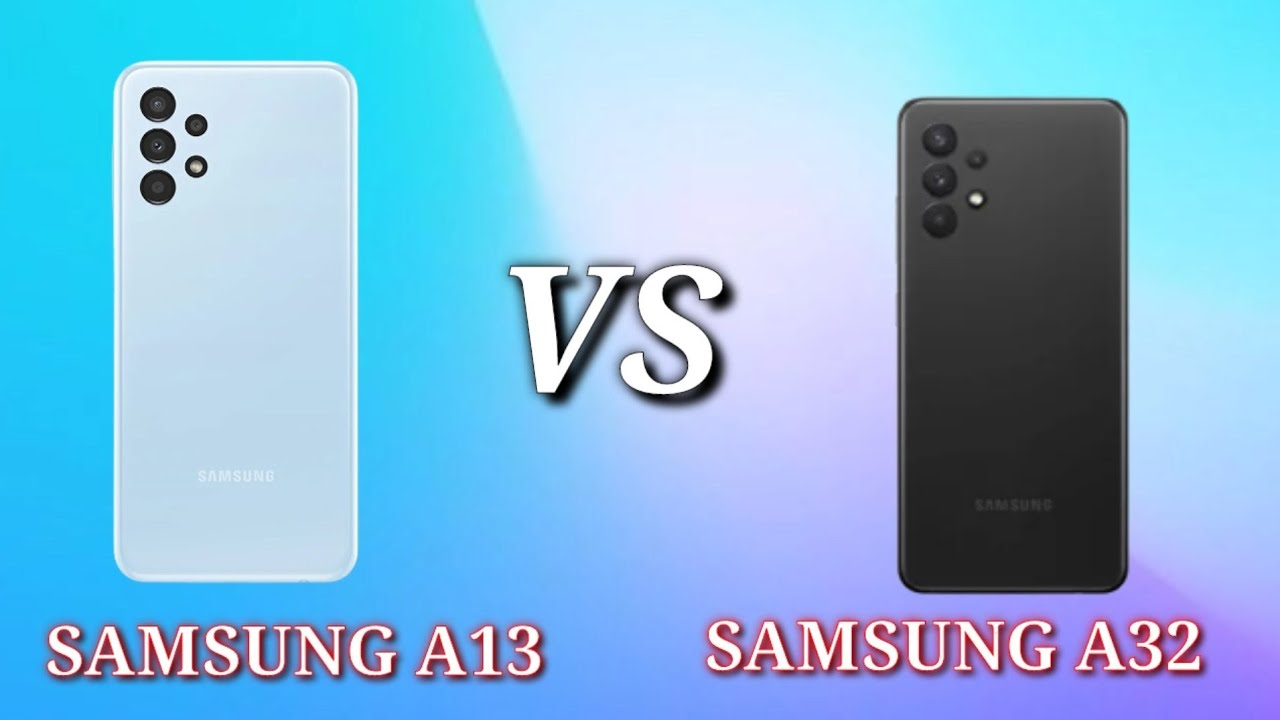 Samsung A13 vs Samsung A32 Mobile Full Comparison Video Kishan Tech