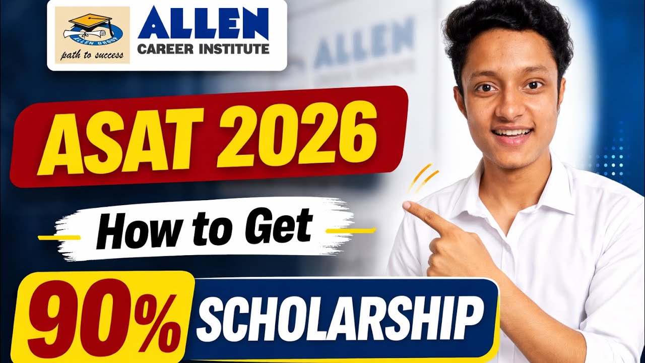 ALLEN ASAT 2026: How to Get 90% Scholarship in Allen Coaching