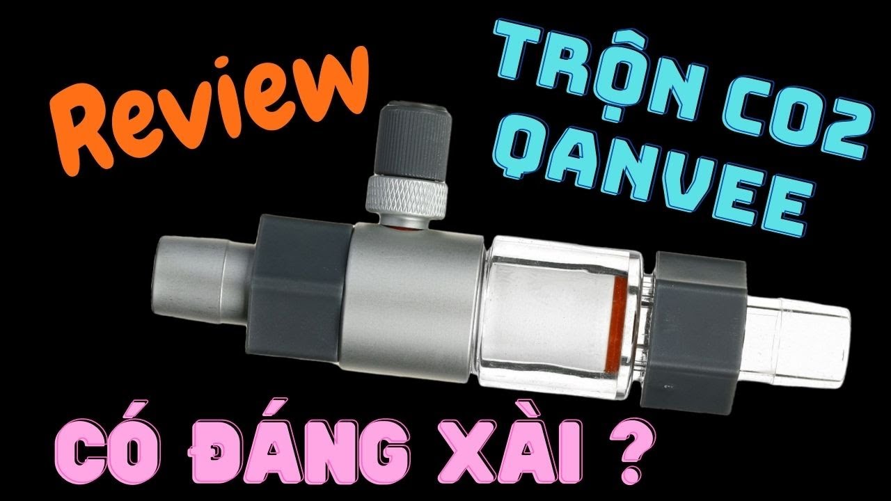 Review chi tiết trộn CO2 QANVEE: có đáng mua không?