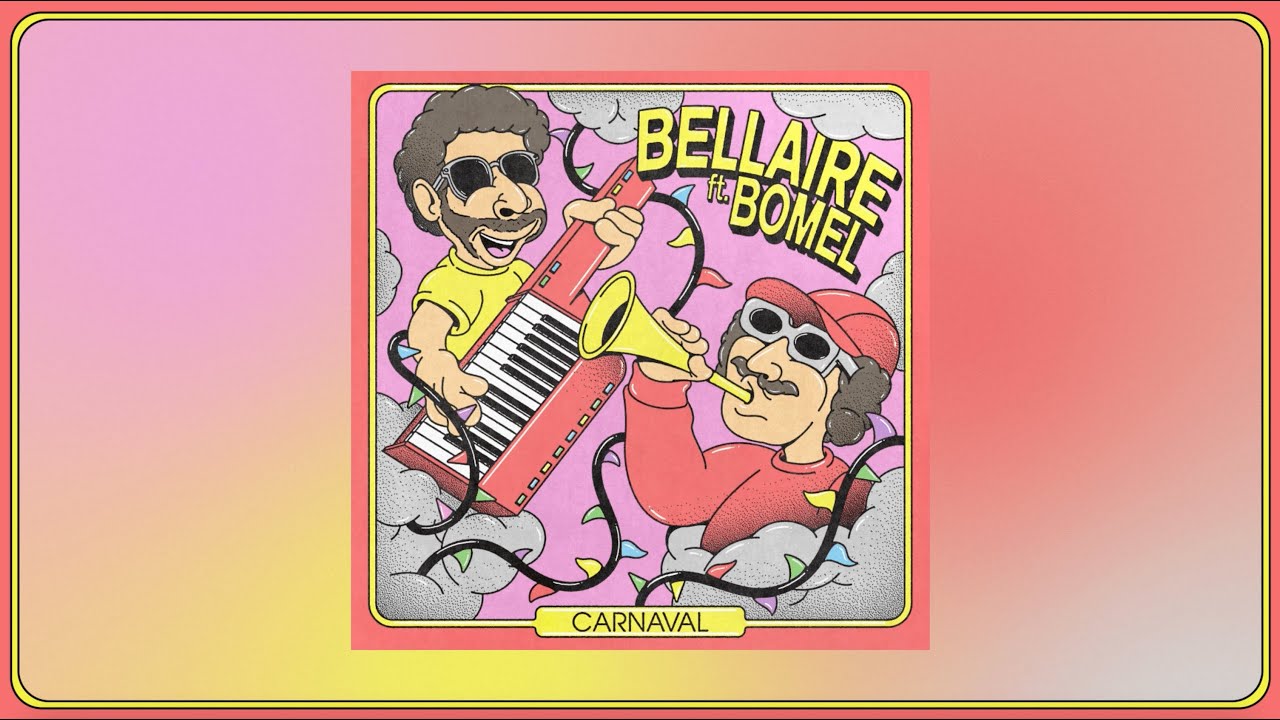 Bellaire ft. Bomel - Carnaval (Official Audio)